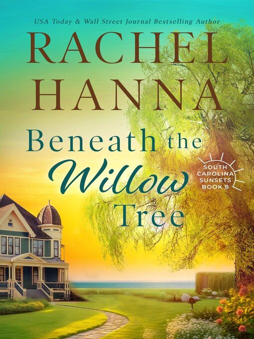 Title details for Beneath the Willow Tree by Rachel Hanna - Available